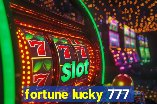 fortune lucky 777